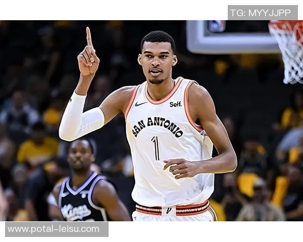 文班亚马新赛季表现惊艳场均数据领跑新秀竞争格局